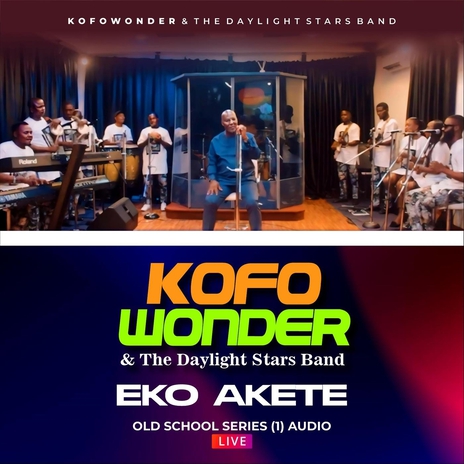 Old School Series 1: Eko Akete (Live) ft. The Day Light Stars Band | Boomplay Music