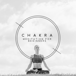 Chakra Meditation for Beginners: Healing Tibetan Bells & Bowls Sounds, Concentration & Peacefulness, Meditation & Relaxation, Stress Relief