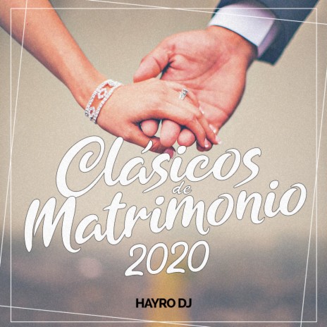 Clásicos De Matrimonio 2020 | Boomplay Music