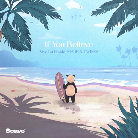 If You Believe ft. MARE & TWINNS | Boomplay Music