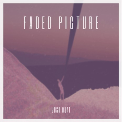 Faded Picture | Boomplay Music