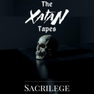 The Xatan Tapes