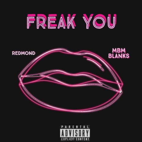 Freak You ft. MBM Blanks