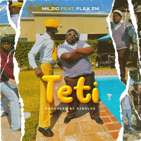 Teti ft. Flex Zm | Boomplay Music