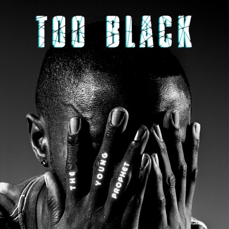 Too Black | Boomplay Music