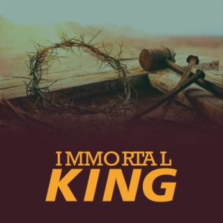 Immortal King