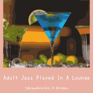 Adult Jazz Played In A Lounge