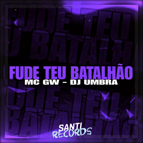 Fude Teu Batalhão ft. DJ UMBRA | Boomplay Music