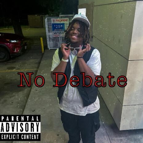 No Debate | Boomplay Music