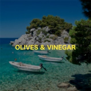 Olives & Vinegar