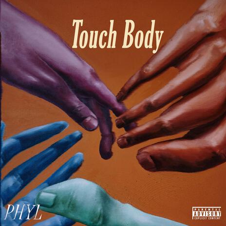 Touch Body | Boomplay Music