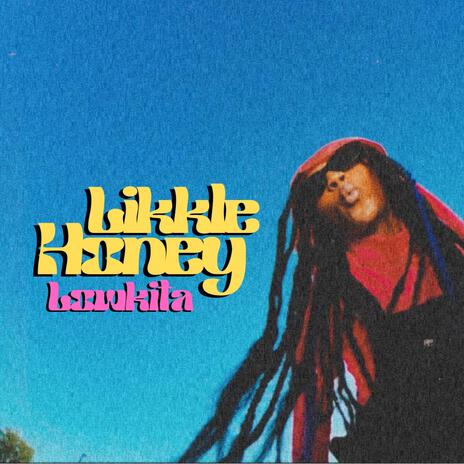 Likkle Honey | Boomplay Music