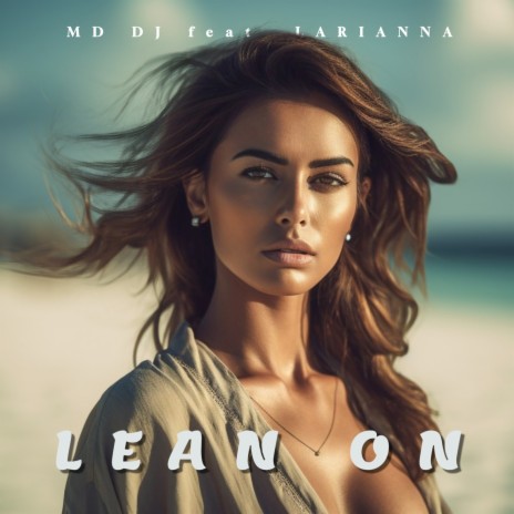 Lean On ft. Larianna | Boomplay Music