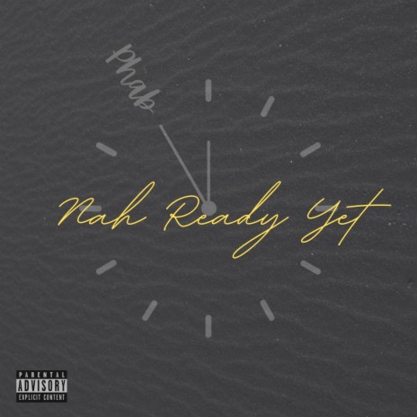 Nah Ready Yet | Boomplay Music