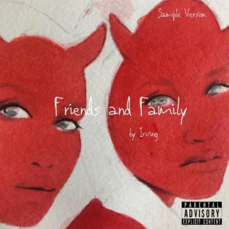 Friends and Family (Leak) | Boomplay Music