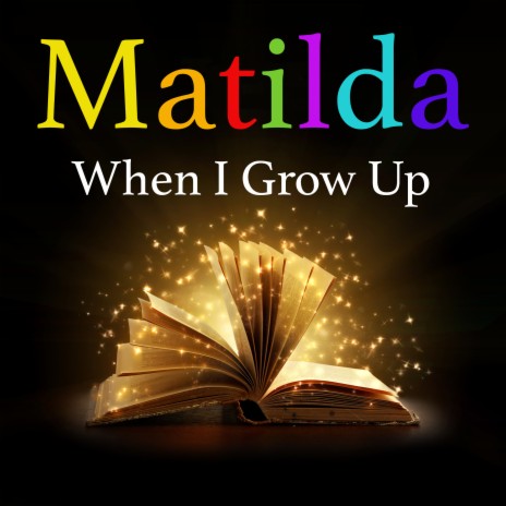 When I Grow Up (From Matilda) | Boomplay Music