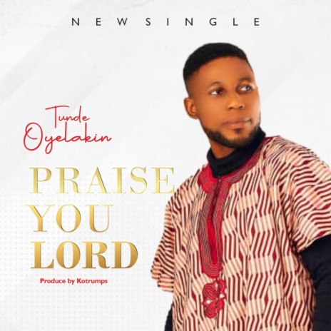 Praise You Lord | Boomplay Music
