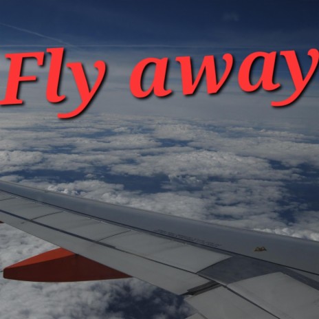 Fly away 🅴 | Boomplay Music