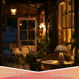 Cool Cafe Bgm Perfect for Summer Nights