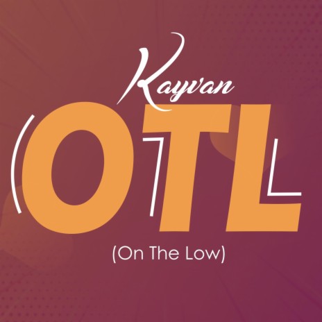 OTL (On The Low) | Boomplay Music