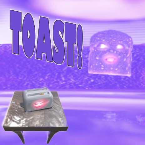 Toast! | Boomplay Music