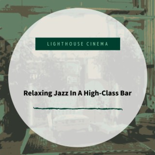 Relaxing Jazz In A High-Class Bar