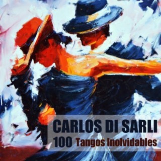 100 Tangos Inolvidables (Remasterizado)