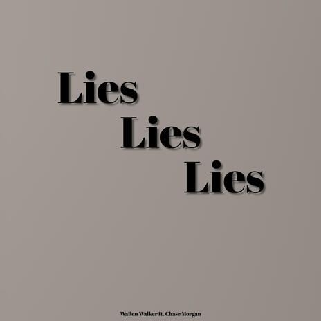 Lies Lies Lies (feat. Chase Morgan) | Boomplay Music