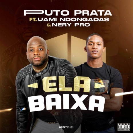 Ela Baixa ft. Uami Ndongadas & Nery Pro | Boomplay Music