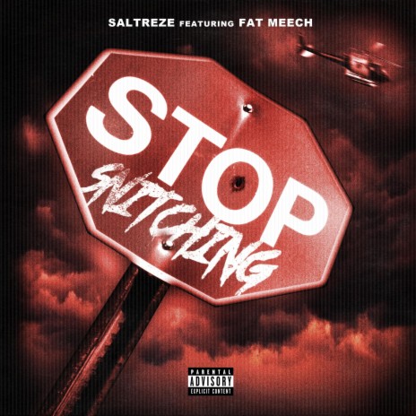 Stop Snitching ft. Fat Meech