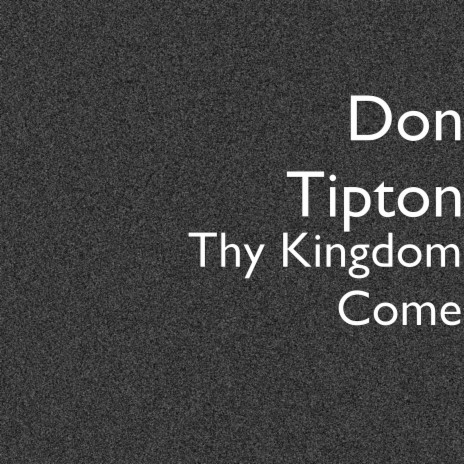 Thy Kingdom Come | Boomplay Music