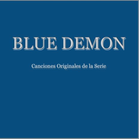 Blue Demon Si Señor ft. Raul Vizzi