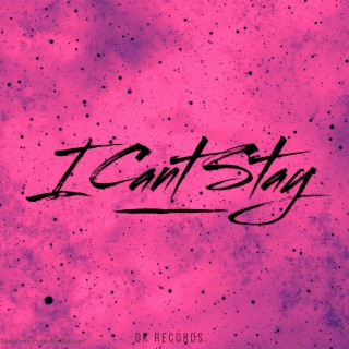 I Cant Stay