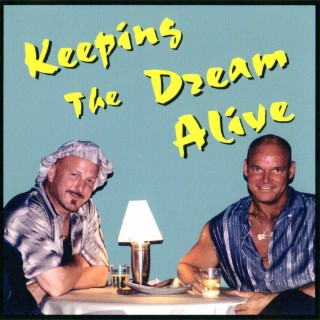 Keeping the Dream Alive (Greatest Hits)