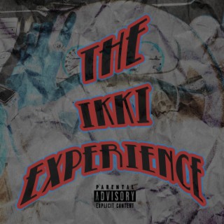 The Ikki Experience lyrics | Boomplay Music