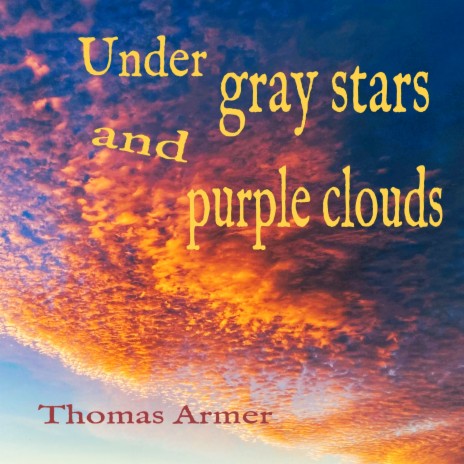 Under Gray Stars and Purple Clouds | Boomplay Music
