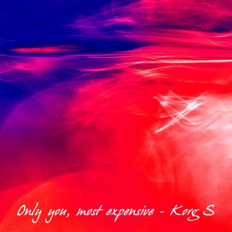 Only You, Most Expensive | Boomplay Music