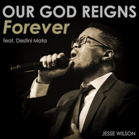 Our God Reigns Forever ft. Destini Mata | Boomplay Music