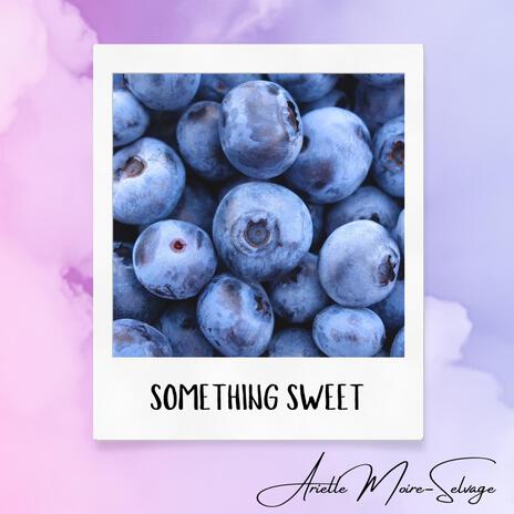 Something Sweet | Boomplay Music