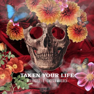 Taken Your Life