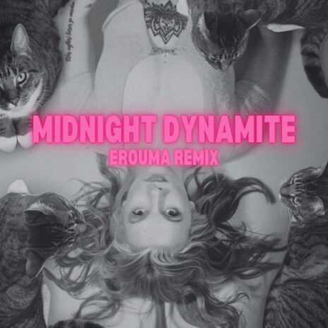 MIDNIGHT DYNAMITE (EROUMA Remix) ft. EROUMA | Boomplay Music