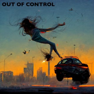 Out Of Control lyrics | Boomplay Music