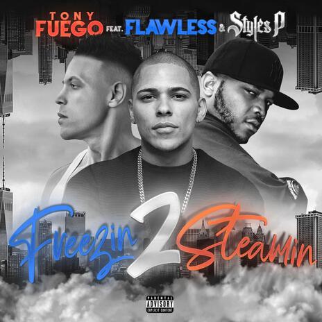 Freezin 2 Steamin ft. Styles P & Flawless Real Talk | Boomplay Music