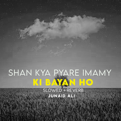 Shan Kya Pyare Imamy Ki Bayan Ho Lofi | Boomplay Music