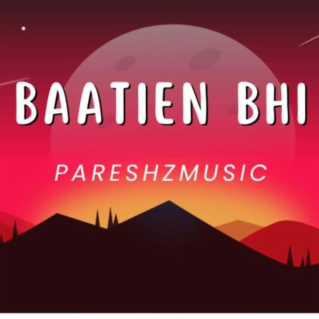 Baatein Bhi | Boomplay Music