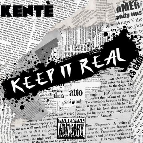 Keep it real (Kenté Remix) ft. Kenté | Boomplay Music