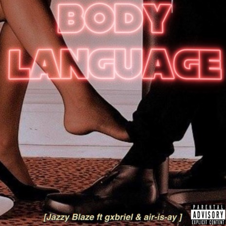 Body language ft. Gxbriel & Air-is-ay