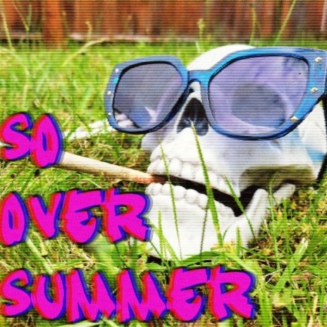 So Over Summer | Boomplay Music
