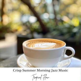 Crisp Summer Morning Jazz Music