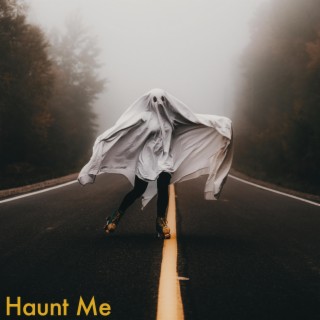 Haunt Me